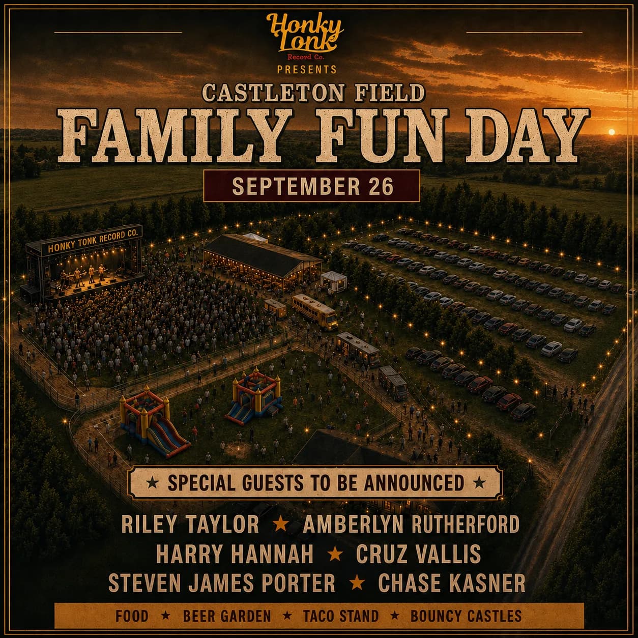 Honky Tonk Record Co. presents the Castleton Field Family Fun Day, September 26. Special guests to be announced. Playing: Riley Taylor, Amberlyn Rutherford, Harry Hannah, Cruz Vallis, Steven James Porter and Chase Kasner. Food, beer garden, taco stand and bouncy castles.